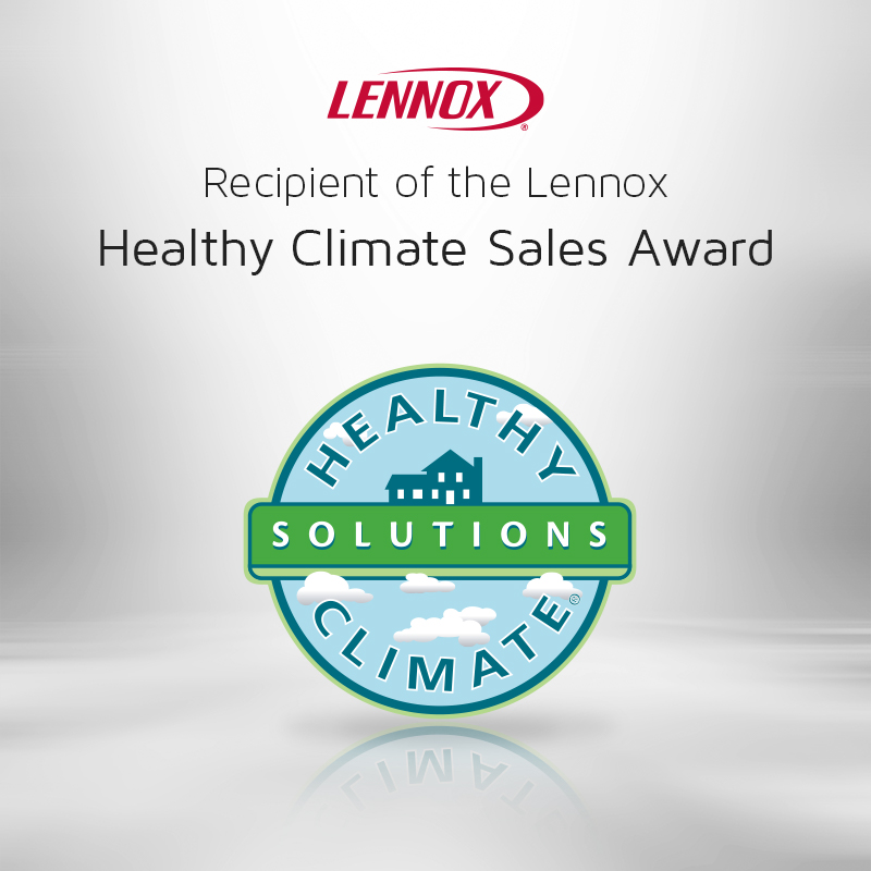 Recipient of the Lennox Healthy Climate Sales Award